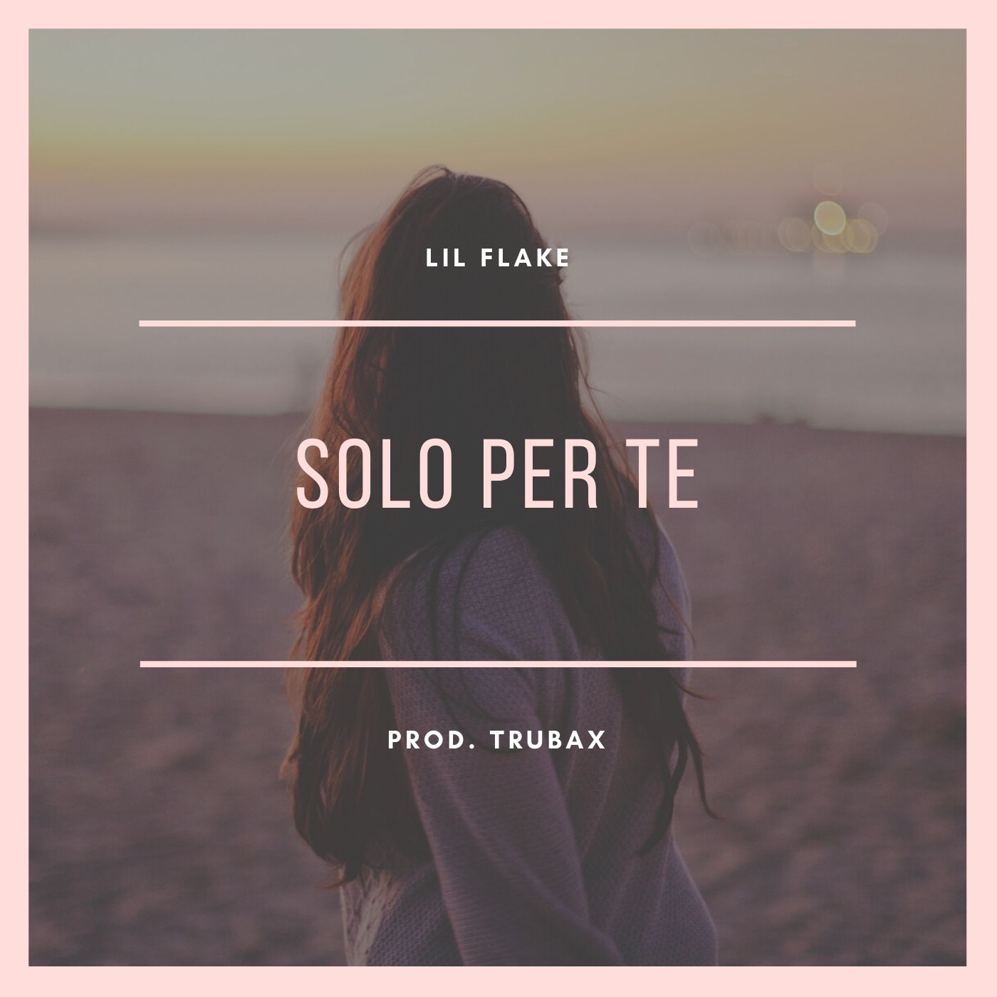 “Solo per te” by Lil Flake (prod. Trubax) è fuori ora!