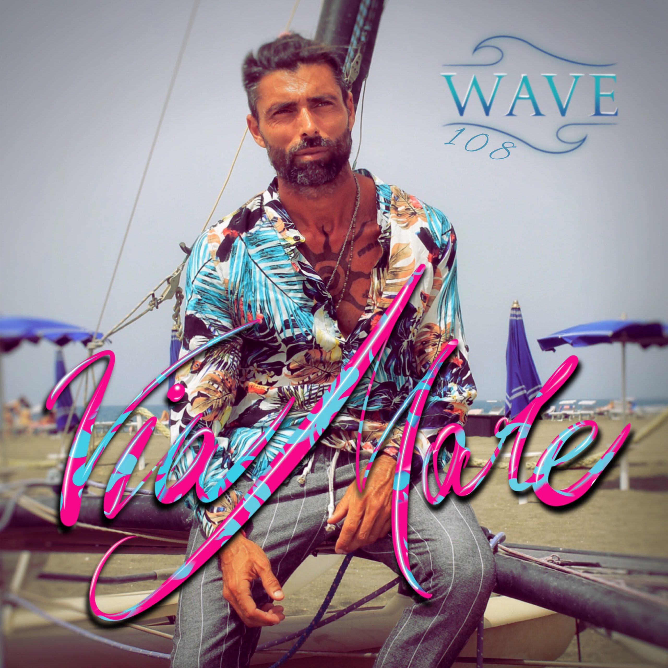 “Via mare” by Wave108 è fuori ora ovunque